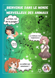 Title: Bienvenue dans le monde merveilleux des animaux, Author: Laurent Guichard