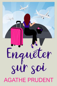 Title: Enquêter sur soi, Author: Agathe Prudent