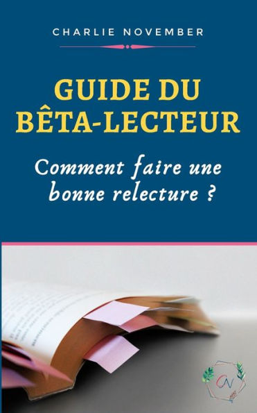 Guide du bÃ¯Â¿Â½ta-lecteur: Comment faire une bonne relecture ?