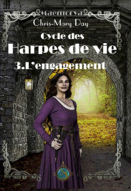 Title: Maemorya-Cycle des harpes de vie: (Maemorya-Cycle des harpes de vie t. 3), Author: Chris-Mary Day