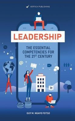 Leadership: The Essential Competencies For the 21st Century