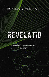 Title: Damnatio Memoriae: Partie 2, Author: Rosemary Wildhover