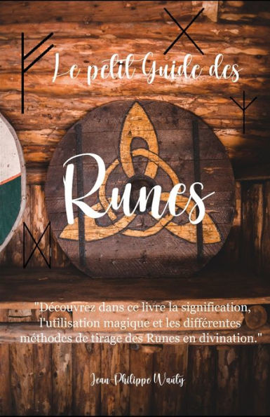 Le petit Guide des Runes: avec approche de la tradition primordiale