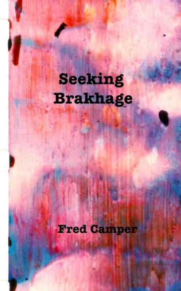 Seeking Brakhage