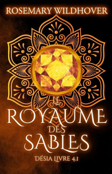 Désia: Tome 4.1 - Le Royaume des Sables