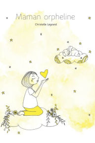 Title: Maman Orpheline, Author: Christelle Legrand