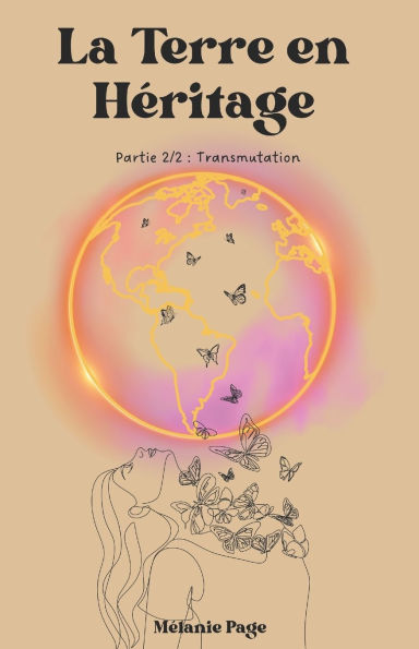 La Terre en Hï¿½ritage: Partie 2/2: Transmutation