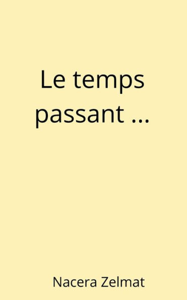 Le temps passant ...