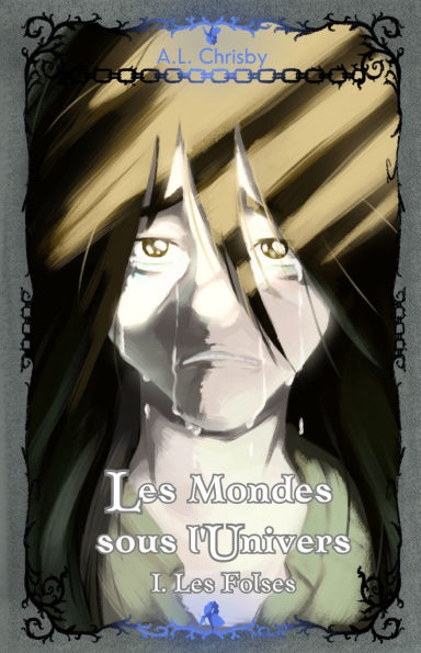 Les mondes sous l'Univers: Tome 1 Les Folses