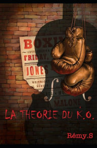 Title: La théorie du K.O, Author: Remy S