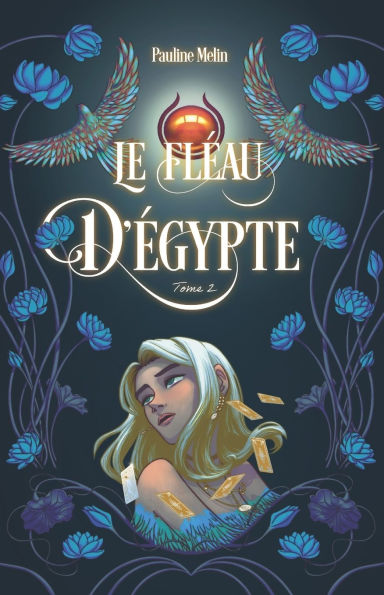 Le Flï¿½au d'ï¿½gypte - Tome 2: Nephrï¿½e