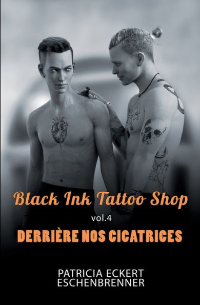 Black Ink Tattoo Shop vol. 4: Derrière nos Cicatrices