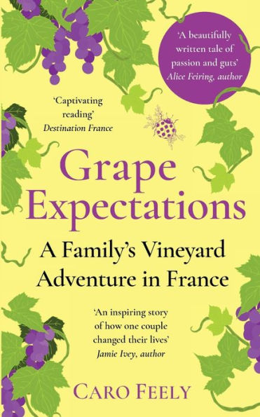 Grape Expectations: A Family's Vineyard Adventure France
