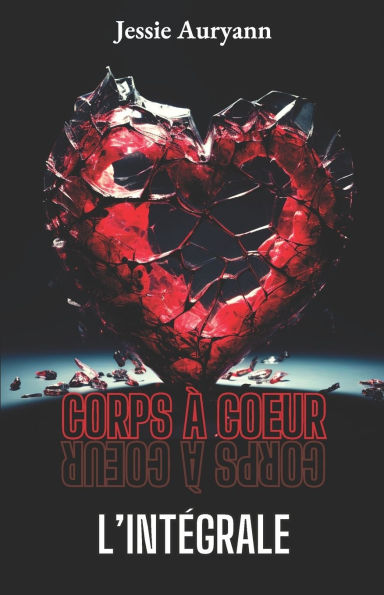 Corps � coeur - L'int�grale