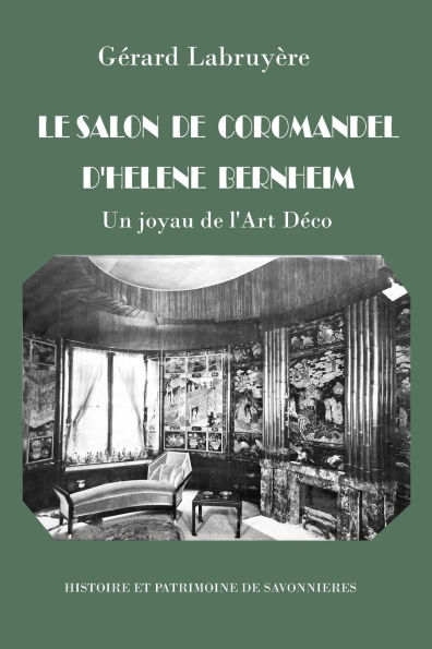 Le Salon de Coromandel d'Hï¿½lï¿½ne Bernheim: Un joyau des Art Dï¿½coratifs dï¿½truit en 1944