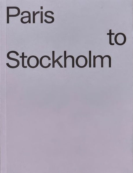 Paris to Stockholm: Views from the North