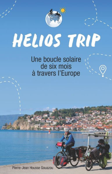 Hélios Trip: Six mois de boucle solaire à travers l'Europe de la Bretagne à la mer Noire