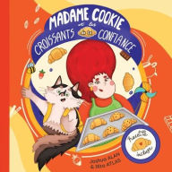 Title: Madame Cookie et les croissants de la confiance, Author: Joshua Alan