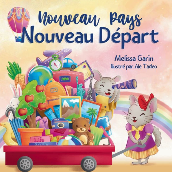 Nouveau Pays, Dï¿½part: Livre pour enfants sur les dï¿½fis et joies d'un dï¿½mï¿½nagement ï¿½ l'ï¿½tranger