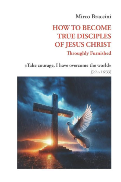 How to Become True Disciples of Jesus Christ: Throughly Furnished