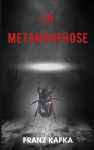 Title: La mï¿½tamorphose (version traduite en Franï¿½ais + Biographie de l'auteur), Author: Franz Kafka