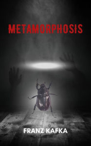 Title: Metamorphosis (annotated with author Biography), Author: Franz Kafka