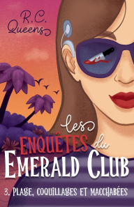 Title: Les enquï¿½tes du Emerald Club 3. Plage, coquillages et macchabï¿½es: La saga cosy mystery venue tout droit d'Australie, Author: Amandine Peter