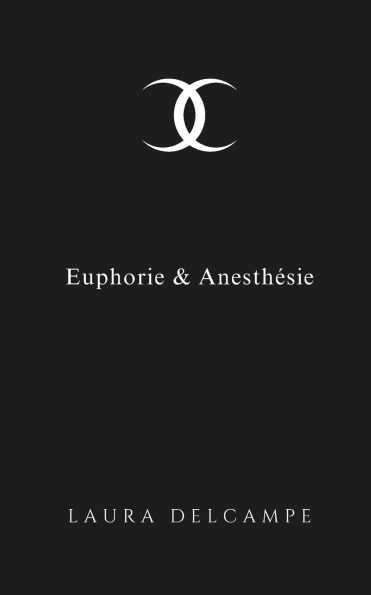 Euphorie & Anesthï¿½sie: D'une romance ï¿½ un parcours spirituel