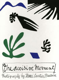 Henri Cartier-Bresson: The Decisive Moment