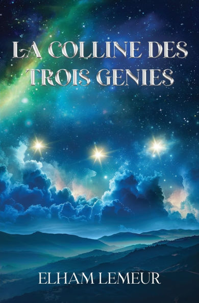 La Colline Des Trois Genies