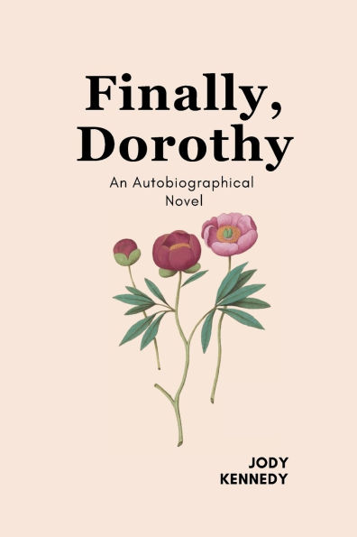 Finally, Dorothy: An Autobiographical Novel