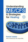 Understanding ME/CFS & Strategies for Healing