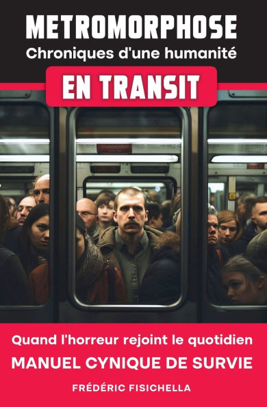 Mï¿½tromorphose: Chroniques d'une humanitï¿½ en transit