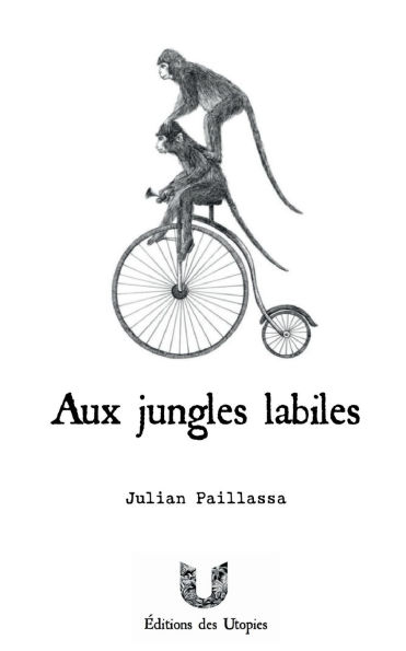 Aux jungles labiles: bestiaire poï¿½tique