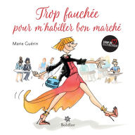 Title: Trop fauchée pour m'habiller bon marché: Les bons plans pour être chic à petits prix, Author: Eldar Dzharakhov