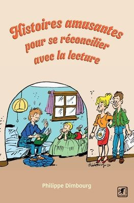 Histoires amusantes pour se r�concilier avec la lecture