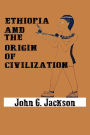 Ethiopia and the Origin of Civilization