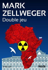 Title: Double jeu, Author: Mark Zellweger