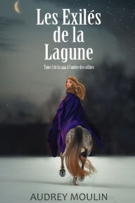 Title: Les Exilés de la Lagune: tome 2 de la saga 