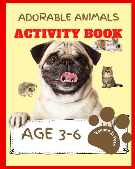 Adorable Animals Activity Book Volume 1: Pets