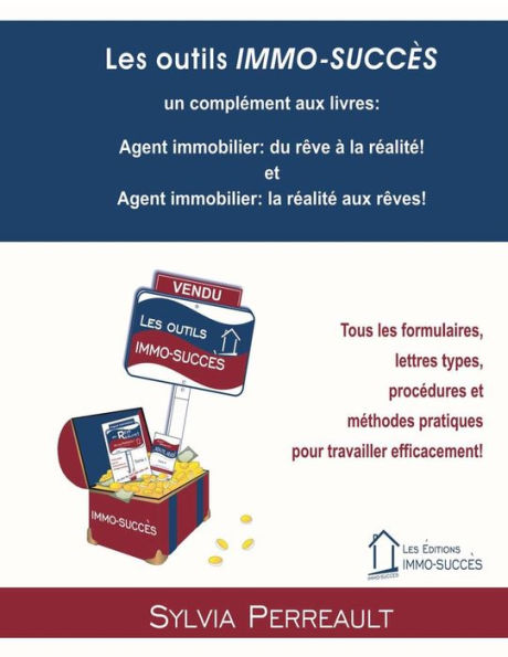 Les outils IMMO-SUCCÈS: Tous les formulaires, lettres types, procédures et méthodes pratiques pour travailler efficacement!