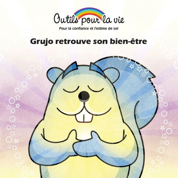 Grujo retrouve son bien-ï¿½tre: La responsabilisation de soi/Encourager l'autonomie
