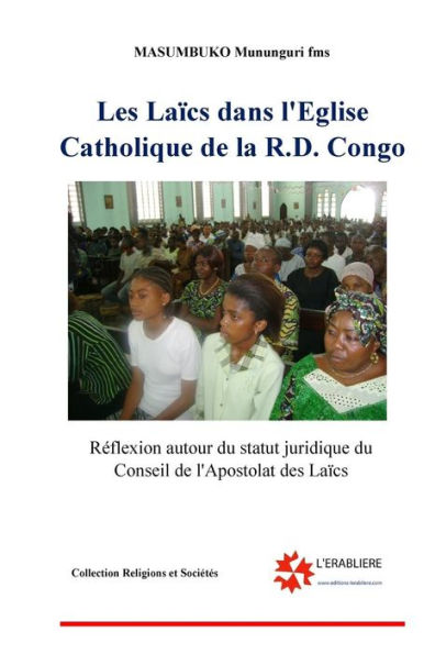 Les laics dans l'Eglise catholique de la RD Congo: Reflexion autour du statut juridique du Conseil de l'apostolat des laics