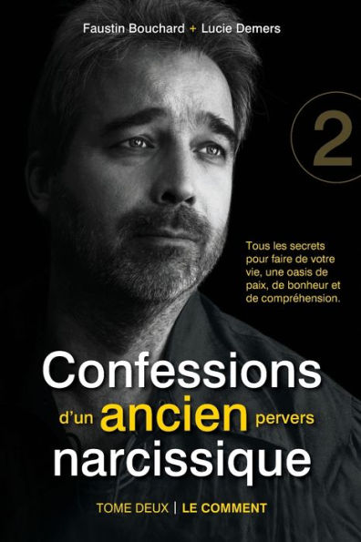 Confessions d'un ancien pervers narcissique - Tome 2