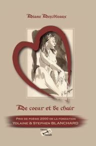 Title: De cour et de chair: Poèmes d'amour, Author: Diane Descôteaux