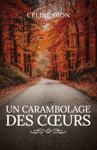 Title: Un carambolage des coeurs, Author: Céline Dion