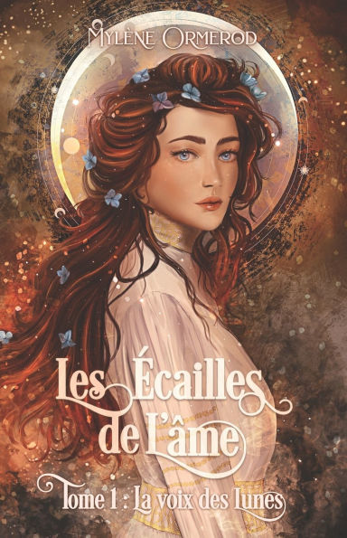 Les Écailles de l'âme: Tome 1 : La voix des lunes