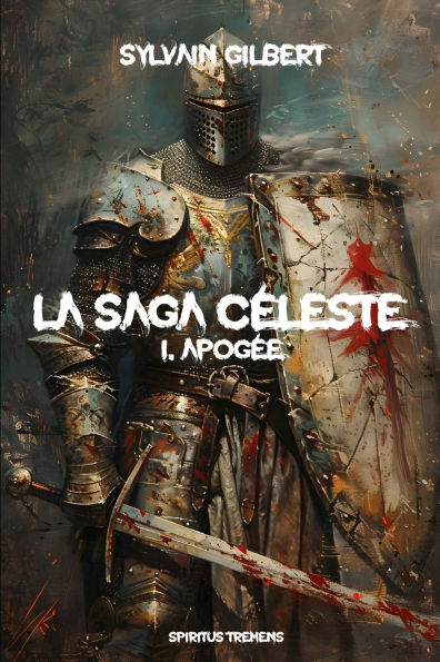 La saga cï¿½leste: 1. Apogï¿½e
