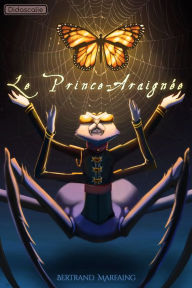 Title: Le Prince-Araignée, Author: Bertrand Marfaing