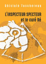 L'Inspecteur Specteur et le curé Ré: Le deuxième de la trilogie des aventures de l'Inspecteur Specteur !